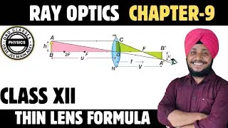 PHYSICS 12 | CH-RAY OPTICS | TOPIC-THIN LENS FORMULA FOR CONVEX LENS