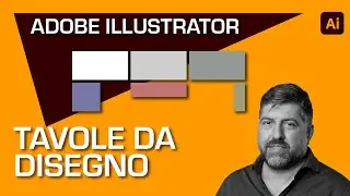Gestire le tavole da disegno in Illustrator in 5 minuti