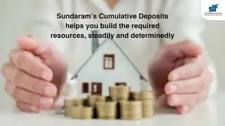Накопительные депозиты Sundaram Finance &mdash; правильный план сбережений для воплощения мечты о доме!