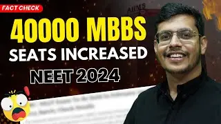 40,000 MBBS Seats Increased for NEET 2024 | NMC Latest Notification | Fact Check | Dr. Anand Mani