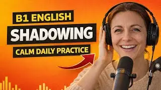 B1 English Shadowing | Listen Once, Speak Better Forever?