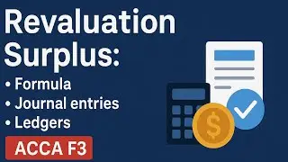 ACCA F3: Revaluation Surplus- Non current assets 