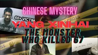 The Monster Who Killed 67: China's Most BRUTAL Serial Killer You've Never Heard Of | Chinese Mystery