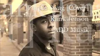 Rank Jenson - Purple Swag [A$AP Rocky Cover]
