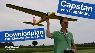 Nicht normal! Capstan, ein EDF-Motorsegler in Holzbauweise – Downloadplan aus FlugModell 1+2/2023