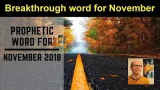 Prophetic Word for November 2018