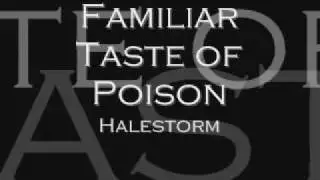 Halestorm Familiar Taste of Poison