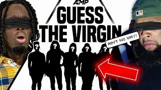 I WAS RIGHT!!! AMP GUESS THE VIRGIN (REACTION)