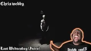 The Goat of independent rap? @chriswebby - Last Wednesday (Intro) [Official Video] Reaction