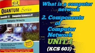 What is  Computer Network |  Components of Computer Network | KCS 603 | Computer Network | UNIT 1 |