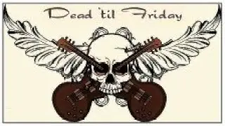 Dead 'til Friday - @ Ultrasound Productions