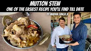 TRADITIONAL राजपूताना STYLE MUTTON STEW RECIPE BY MADAN SINGH | NONVEG FOOD IN JAIPUR मटन स्टू