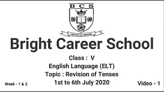 English Language (ELT) Topic: Revision of Tenses 1st to 6th July 2020