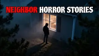 4 Scary Neighbor Horror Stories