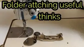 Folder attachement stitching machine so useful thinks for tailor