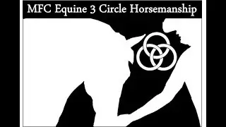 MFC Equine 3 Circle Horsemanship Clinic promo