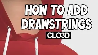 How to Add Drawstrings and Other Details in Clo3D for Beginners