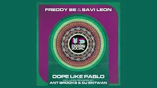Freddy Be & Savi Leon - Dope Like Pablo (DJ Entwan Remix) [Monday Social Music]