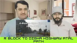 Pakistani Reaction On R BLOCK to DIGHA Highway ATAL PATH  l Complete Information l Patna, Bihar