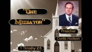 Curtis Hudson 'One Mediator' 1 Timothy 2:5
