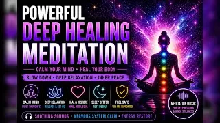 Powerful  ￼￼Deep Healing Meditation.