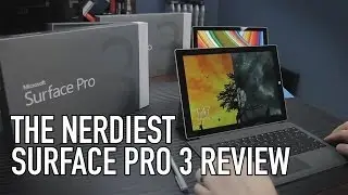 Microsoft Surface Pro 3 - The Nerdiest Review