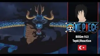One Piece B&ouml;l&uuml;m 913 Tepki | T&uuml;rk&ccedil;e