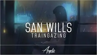 Sam Wills - Traingazing (feat. Honey Mooncie)