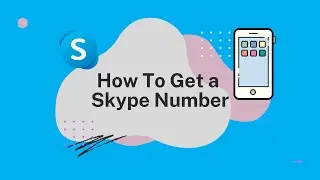 How Do I Get a Skype Number on a Phone!