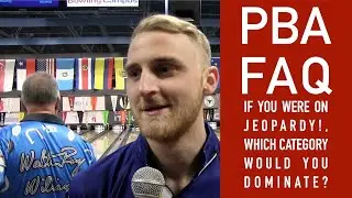 PBA FAQ - If you were on Jeopardy!, which category would you dominate?