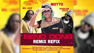 Bend Dong Remix - Motto feat . Problem Child & Mr. Legz (2016 Soca)