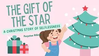 The Gift of the Star | A Christmas Story of Selflessness