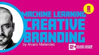 Storytelling  and the use of Machine Learning for Creative Branding in 8 minutes | Alvaro Melendez