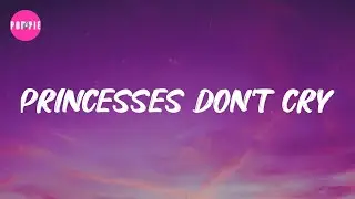 Carys - Princesses Don't Cry (Lyrics)