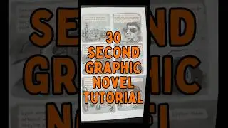 How I Make Comics: 30 -Second Graphic Novel Tutorial