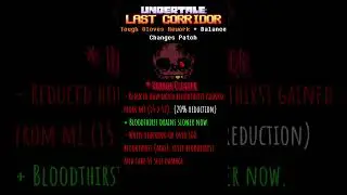 ULC | Balance Changes Update and Tough Gloves Rework #ulc #undertalelastcorridor #undertale