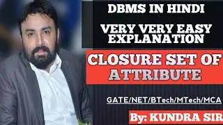 6. ATTRIBUTE CLOSURE/ CLOSURE SET OF ATTRIBUTE