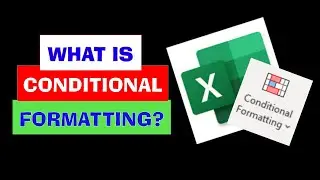 Conditional Formatting / What is Conditional Formatting in Microsoft Excel?