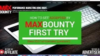 How to get accepted into MAXbounty! ( step by step w/ NEW 2018 interview questions)