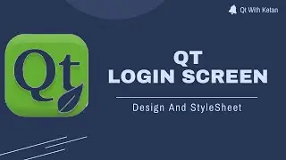 Qt Login Screen | Design Login Screen Using Qt Stylesheet | QSS | Qt C++ | Qt Creator | Qt Tutorial