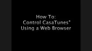 Control CasaTunes Using a Web Browser