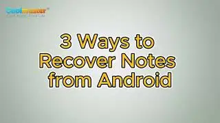 How to Recover Notes from Android [3 Ways]