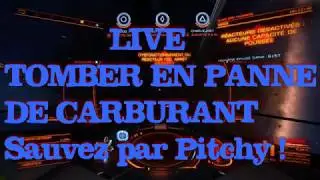 Elite Dangerous / PANNE CARBURANT EN LIVE / FR