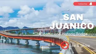 San Juanico The Iconic and Historic Bridge// DORIS GELINA SENORITANG DH