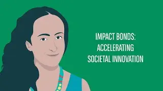Impact Bonds: accelerating societal innovation