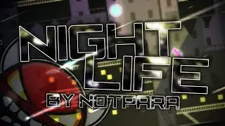 익데급 인데.. Night Life by notpara (Insane demon)[GMD 2.11]