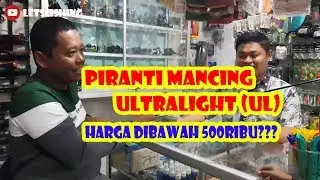 Harga Pancing Ultralight (UL) murah dibawah 500 ribu ???.