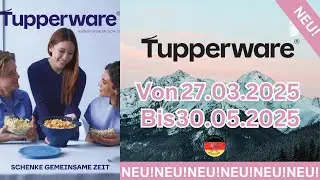 Tupperware Prospekt: Entdecken Sie die besten Angebote! 27.03.2025 &ndash; 30.05.2025 🥣✨