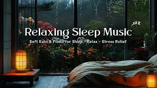 🌧️ Rainy Night Ambience & Piano 🌙 Deep Sleep Sounds for Stress Relief, Healing Dreams & Stillness ✨