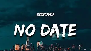 MexikoDro - No Date (Lyrics)